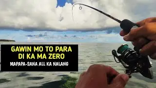 GAWIN MO TO PARA DI KA MA ZERO | IWAS ZERO| ULTRALIGHT FISHING