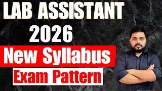 🔴Lab Assistant New Syllabus 2026 | Lab Assistant Exam Pattern | Lab Assistant Exam date 