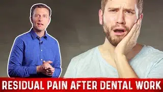 Residual Pain After Dental Work &ndash; Tips on Dental Pain Relief By Dr. Berg