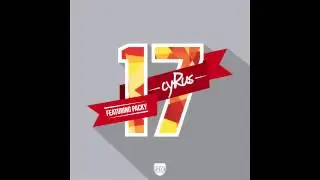 Cyrus - 17 (feat. Packy)