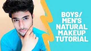 Boys/ Men's Natural Makeup Tutorial | For special Occasions and Parties | Vishal Raj Singh