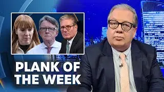 Starmer Named Worst PM Ever, Peter Mandelson Sacked | Plank Of The Week With Mike Graham | 12-Sep-25