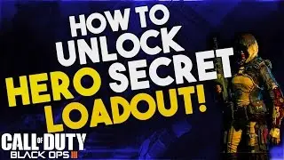 How to unlock the Hero Loadout! How to get the Hero Specialist Loadout in Call of Duty Black Ops 3!