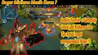 TUTORIAL JADI MIDLANER/JUNGLER + TIPS & TRICK ROTASI CEPAT MENGGUNAKAN ROGER !!!