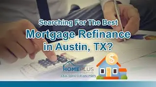 Some Benefits of Mortgage Refinance in Austin, TX
