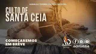 SANTA CEIA GERAL - 07.02.2026