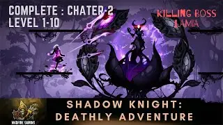 SHADOW KNIGHT GAMEPLAY | COMPLETE CHAPTER - 2 (LEVEL 1-10) | KILLING BOSS LAMIA | Madfire Gaming