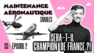 Worldskills La série - Saison 3 -ÉPISODE 2 - Charles, Maintenance Aéronautique