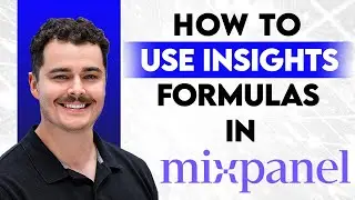 How To Use Insights Formulas In Mixpanel [2026 Guide]