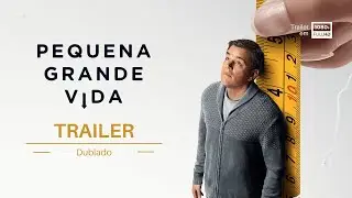 Pequena Grande Vida | Trailer | Dublado (Brasil) (FHD)
