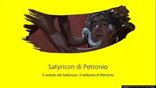 Satyricon di Petronio: il mondo del Satyricon e il realismo di Petronio