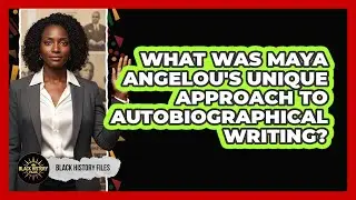 What Was Maya Angelou's Unique Approach To Autobiographical Writing? - Black History Files