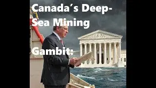 Corporate Imperialism - Is This Legal? A Canadian Company Tries to Mine the Ocean with U.S. Laws
