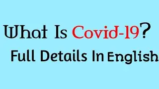 What Is CoronaVirus? - Full Details In English|CoronaVirus News|CoronaVirus|Covid-19 - Be Scientific