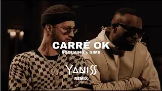 Soolking x Gims - Carré Ok (YANISS Remix)