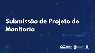 Monitoria no SIGAA | Como docente pode submeter projeto
