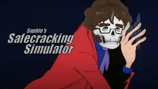 【Sophie's Safecracking Simulator #1】Let's Get Cracking! #skeletom #vtuber