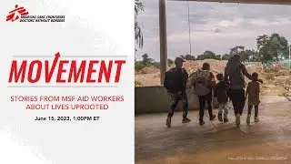 Movement: Stories from MSF Aid Workers About Lives Uprooted