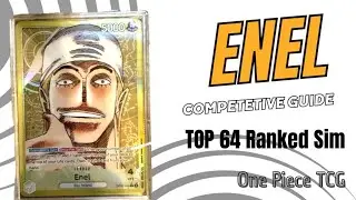 (OP 05) One Piece TCG COMPETiTIVE ENEL GUIDE | RANKED SIM TOP 64 MATCH vs TOP 5 Player!