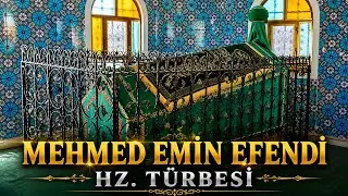 MEHMED EMİN EFENDİ HAZRETLERİ TÜRBESİ