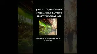 JOHNATHAN JD DAVIS N HIS SUPERMODEL GIRLFRIEND BEAUTIFUL BELLA DAVIS PIX TAKEN 9/4/2025 
