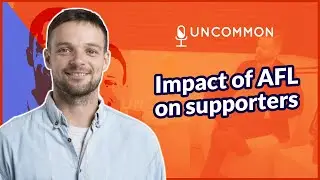 The Impact of AFL on supporters - Dylan Buckley