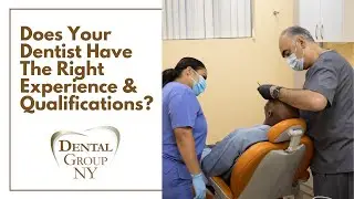 Does Your Dentist Have The Right Experience & Qualifications?