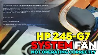 HP 245-G7 - The System Has Detected That A Cooling Fan Is Not Operating Correctly | Error System Fan