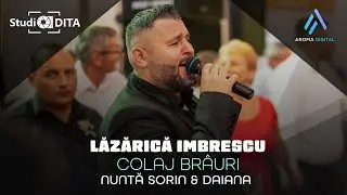 Lazarica Imbrescu & Banat Express - Colaj Brauri | Nunta Sorin & Daiana