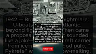 Project Habakkuk &mdash; the ice aircraft carrier (1942)