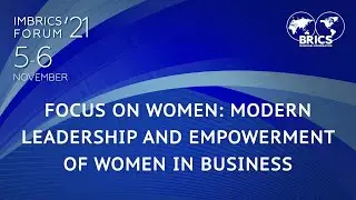 Focus on women: modern leadership and empowerment of women in business