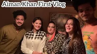 Aiman Khan First Birthday Vlog With Minal Khan 😍