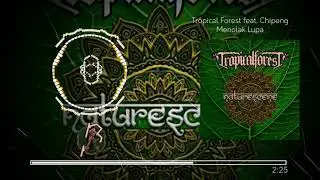 Tropical Forest Feat. Chipeng Begundal Lowok Waru - Menolak Lupa