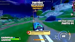 Fortnite Battle Royale Cap7 Temporada 1 Sin Usar Armas Parte 44 Gameplay Android