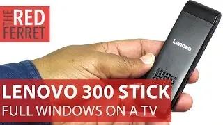Lenovo Ideacentre 300 TV Stick - Hey It's Windows. On A Stick. On Your TV [Review]