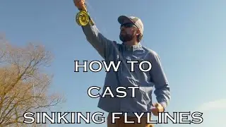 Casting Sinking Fly Lines | How To