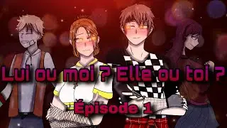 Lui ou moi ? Elle ou toi ? GLMM/GCMM •Emmanime• épisode 1/2 #gacha #original #glmm #gcmm