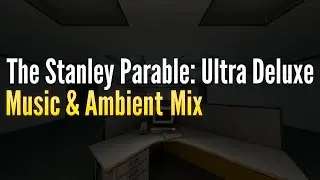 The Stanley Parable: Ultra Deluxe | Video Game Music & Ambient