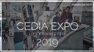 CEDIA 2019 Highlights - Residential Tech Today
