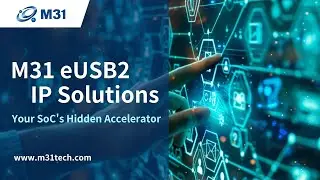 M31 eUSB2 IP Solutions- Your SoC's Hidden Accelerator