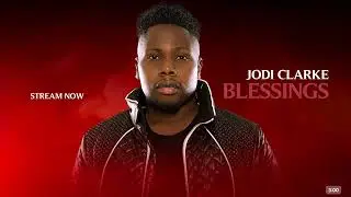 Jodi Clarke - Blessings ( Audio afrobeats)
