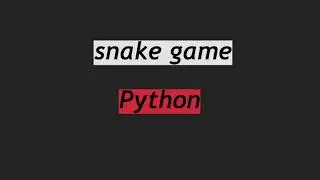Snake game with Python - No Talking