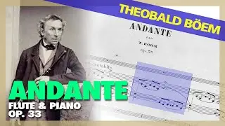🎼Theobald B&Ouml;HM - Andante (FLUTE & PIANO) [Op. 33] - (Sheet Music Scrolling)