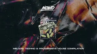 Nowo - Synthetic Love Ep.2 | Melodic Techno & Progressive House Mix 2021