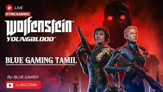 Wolfenstein: Youngblood | Co-op With @SvGamingTamil
