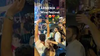 Wine festival Armenia 🇦🇲 (full video ☝️☝️)