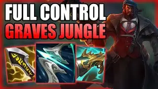 HOW TO PLAY GRAVES JUNGLE & TAKE FULL CONTROL! - Best Build/Runes S+ Guide - League of Legends