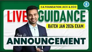 Announcement!!! | CA Foundation Acc. & Eco. Live Guidance Batch for Jan 2026 | By Parag Sir