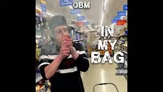 OBM - In My Bag (Official Audio)