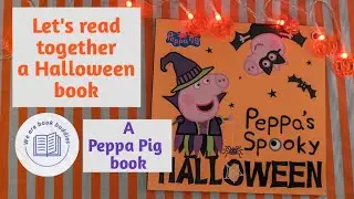 let's read together a Peppa Pig book. Peppa's Spooky Halloween. Halloween collection book 4.